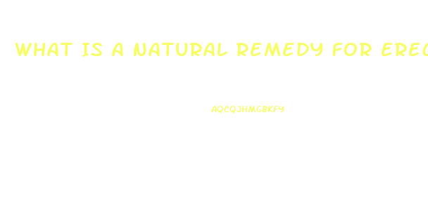 What Is A Natural Remedy For Erectile Dysfunction