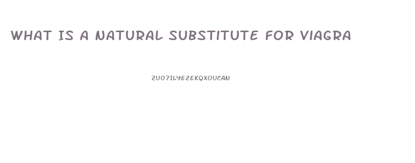 What Is A Natural Substitute For Viagra