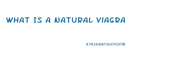 What Is A Natural Viagra