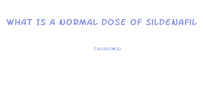 What Is A Normal Dose Of Sildenafil