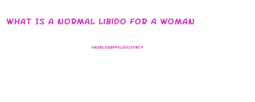 What Is A Normal Libido For A Woman