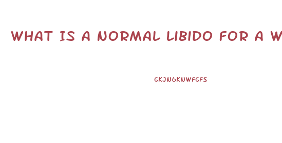 What Is A Normal Libido For A Woman