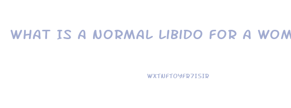 What Is A Normal Libido For A Woman