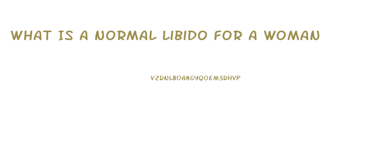 What Is A Normal Libido For A Woman