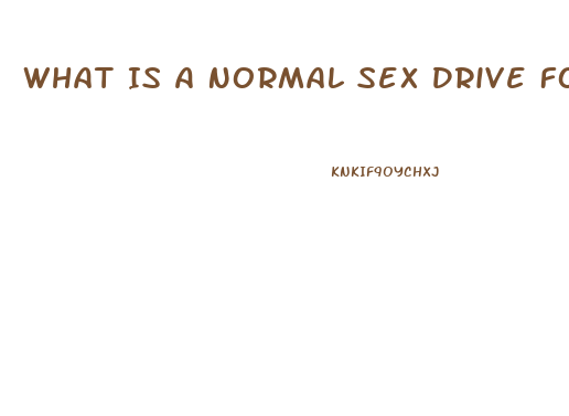 What Is A Normal Sex Drive For A Man