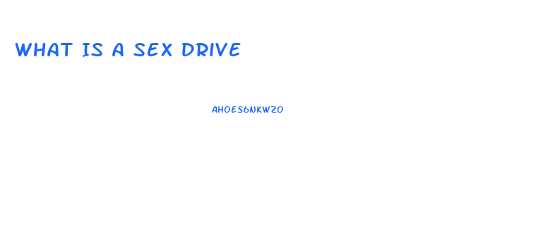 What Is A Sex Drive