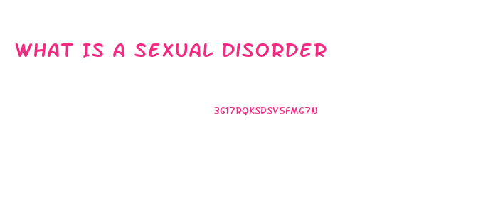 What Is A Sexual Disorder