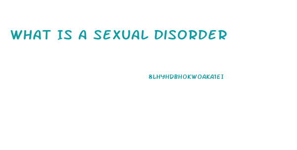 What Is A Sexual Disorder