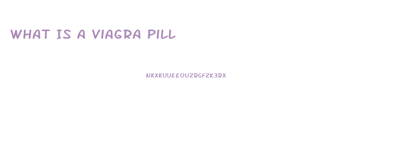 What Is A Viagra Pill