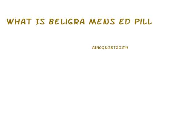 What Is Beligra Mens Ed Pill