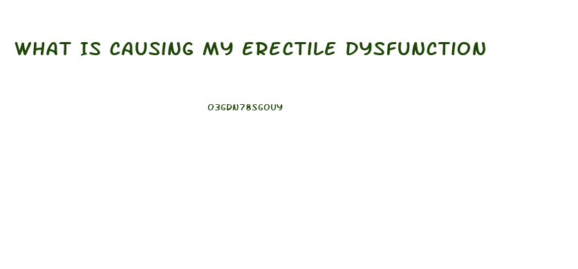 What Is Causing My Erectile Dysfunction