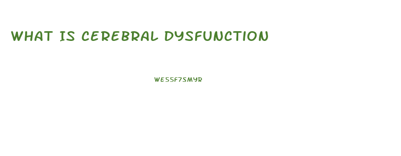 What Is Cerebral Dysfunction