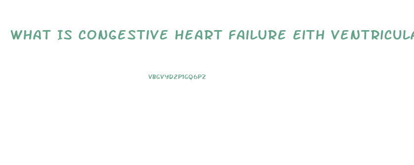 What Is Congestive Heart Failure Eith Ventricular Diastolic Dysfunction