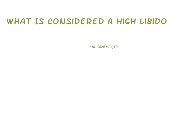 What Is Considered A High Libido