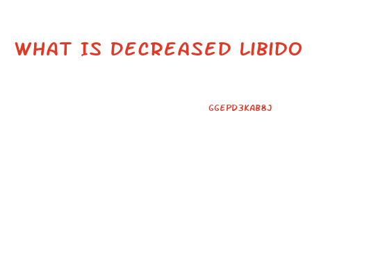 What Is Decreased Libido