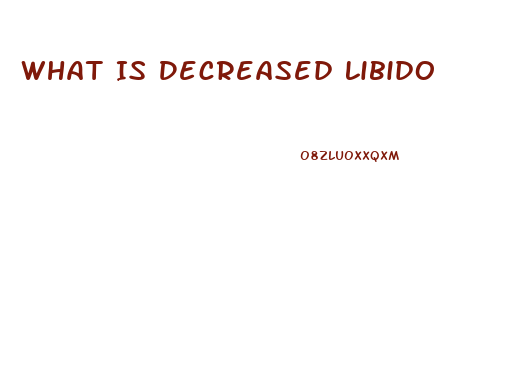 What Is Decreased Libido