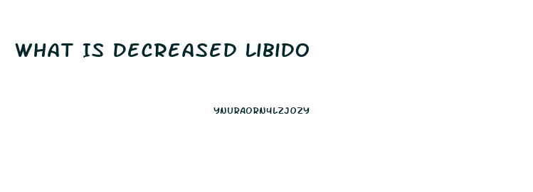 What Is Decreased Libido