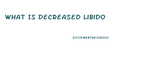 What Is Decreased Libido