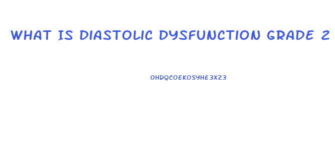 What Is Diastolic Dysfunction Grade 2