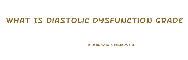 What Is Diastolic Dysfunction Grade 2