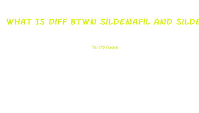 What Is Diff Btwn Sildenafil And Sildenafil Citrate