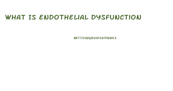 What Is Endothelial Dysfunction