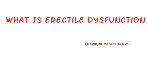 What Is Erectile Dysfunction In Hindi