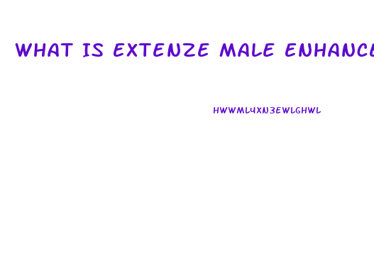 What Is Extenze Male Enhancement Used For