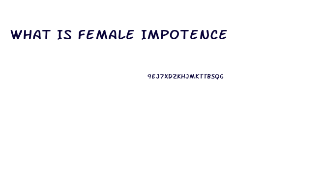 What Is Female Impotence