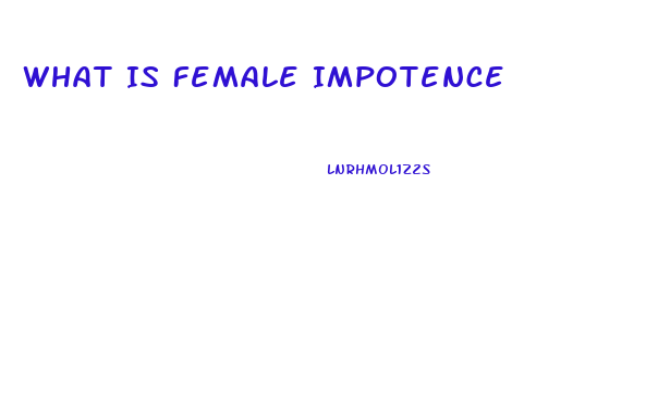 What Is Female Impotence