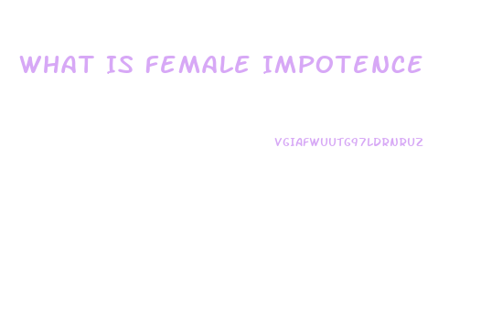 What Is Female Impotence