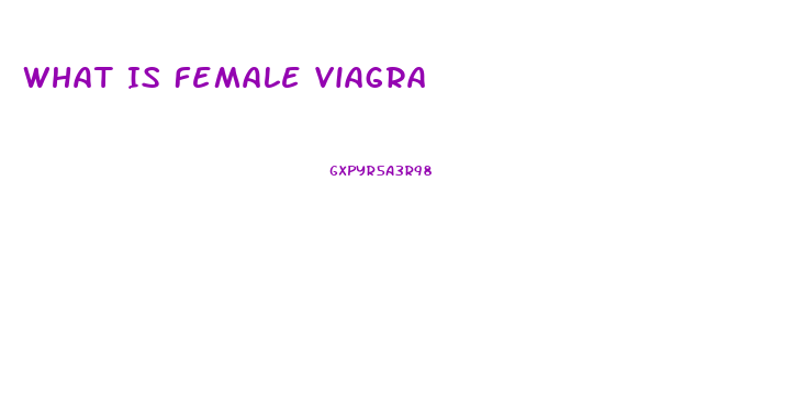 What Is Female Viagra