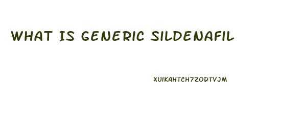 What Is Generic Sildenafil