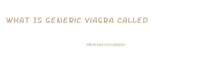 What Is Generic Viagra Called