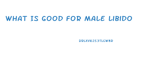 What Is Good For Male Libido