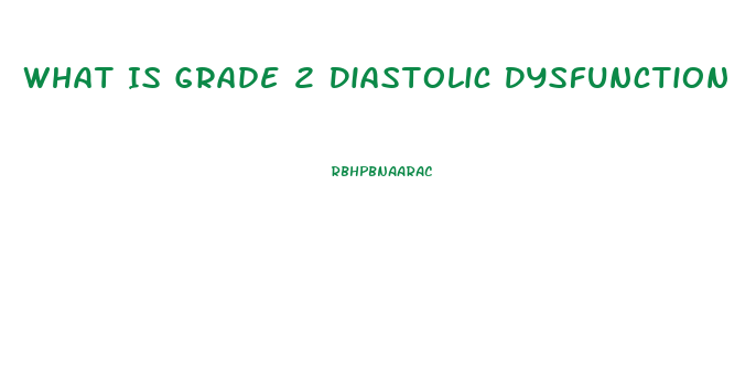 What Is Grade 2 Diastolic Dysfunction