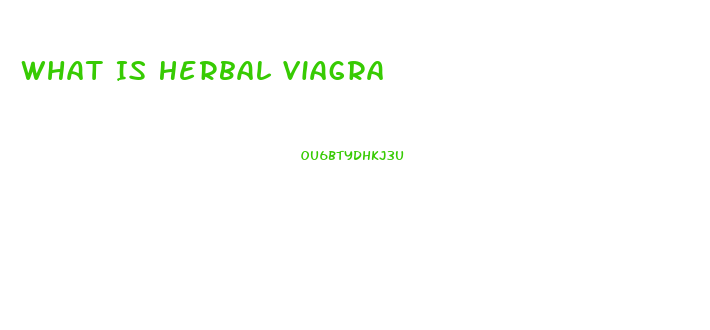 What Is Herbal Viagra