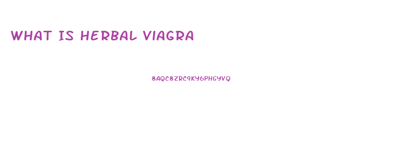 What Is Herbal Viagra