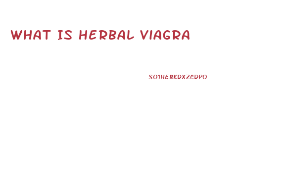 What Is Herbal Viagra