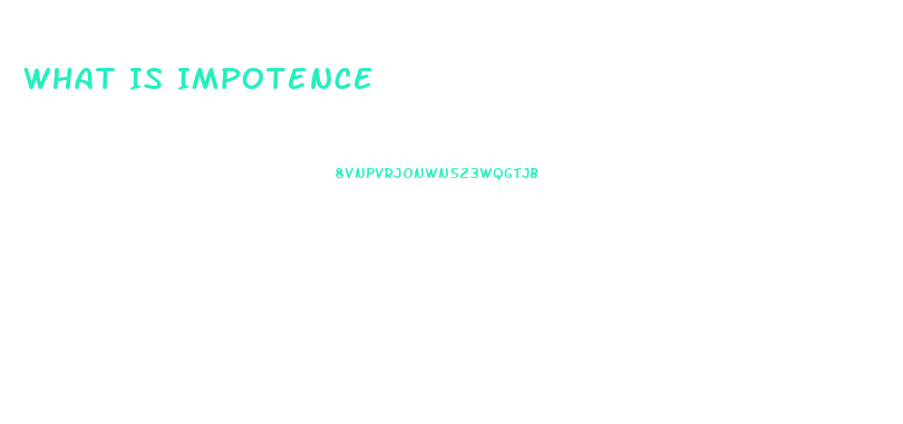 What Is Impotence