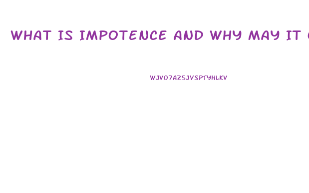 What Is Impotence And Why May It Occur