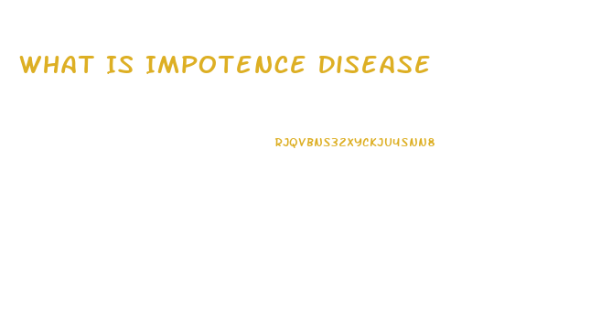 What Is Impotence Disease