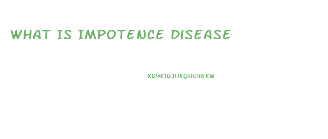 What Is Impotence Disease