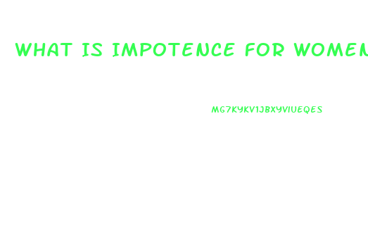 What Is Impotence For Women