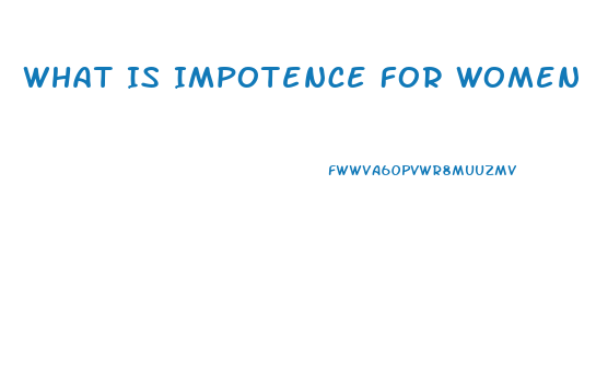 What Is Impotence For Women