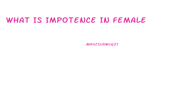 What Is Impotence In Female