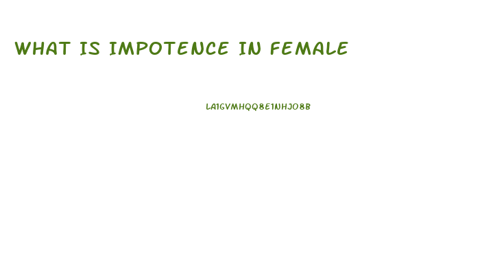 What Is Impotence In Female