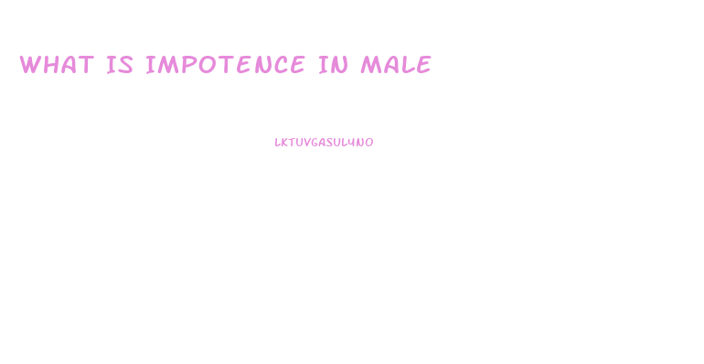 What Is Impotence In Male