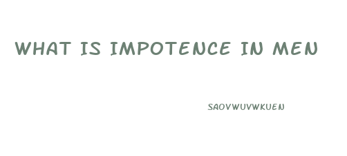 What Is Impotence In Men
