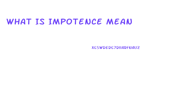 What Is Impotence Mean